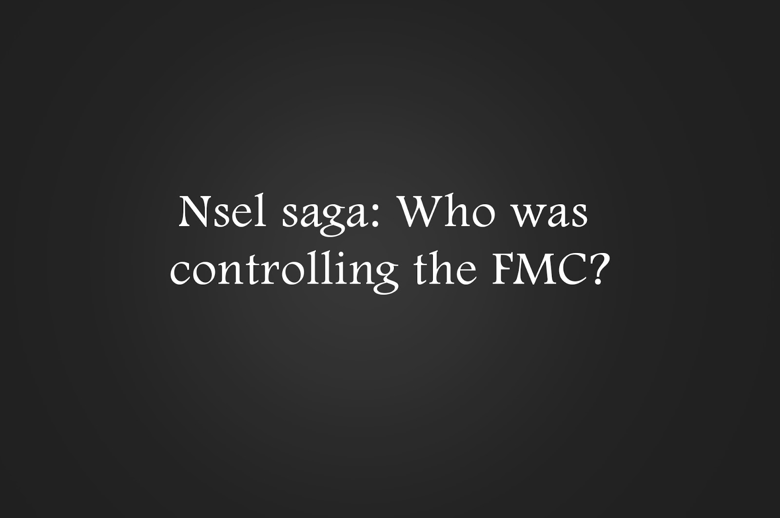 Nsel Saga Who Was Controlling The FMC The Target Book