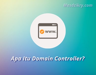 Pengertian domain controller Pengertian domain controller