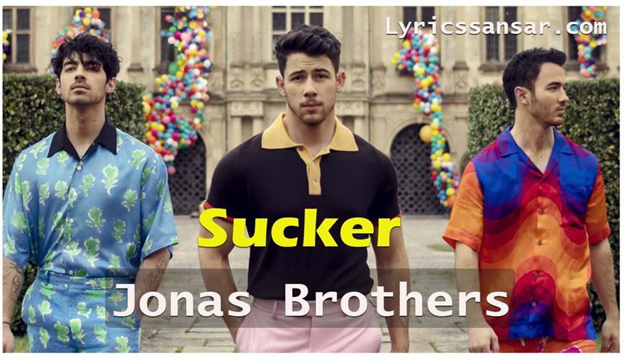 Jonas brothers sucker lyrics