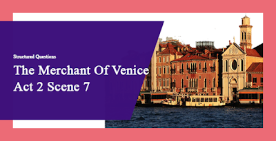 Questions and Answers from The Merchant Of Venice ACT 2 SCENE 7
