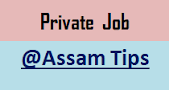 Private Job in Assam-Get hired For Latest Job Vacancy in Assam