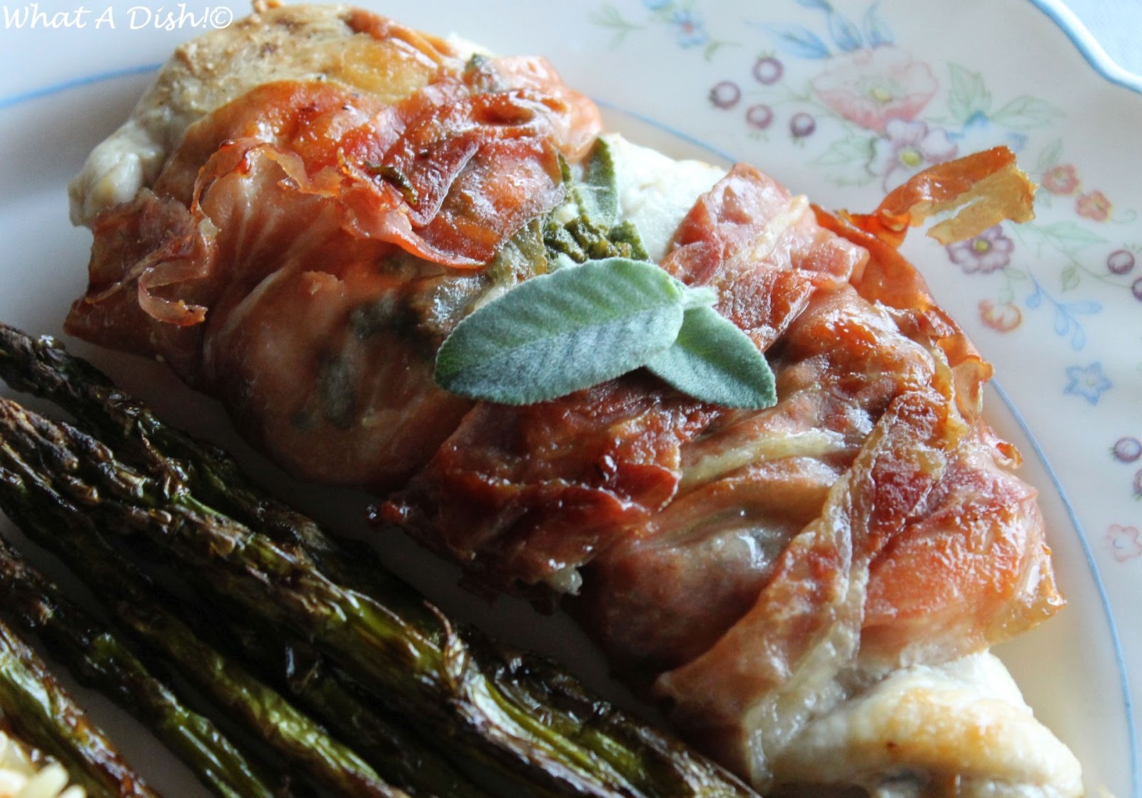 What A Dish! ProsciuttoWrapped Chicken