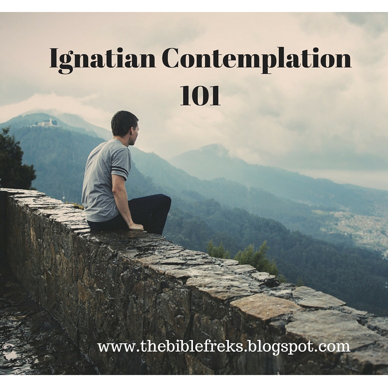 The Bible Freaks: Ignatian Contemplation