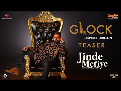 Glock Lyrics - Dilpreet Dhillon | Parmish Verma - Jinde Meriye
