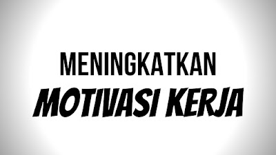 motivasi karyawan, motivasi, pekerjaan, lowongan kerja