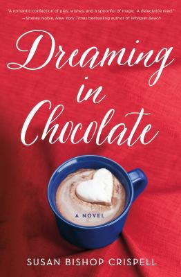 #WRC2018 Book Spotlight: Dreaming in Chocolate by Susan Bishop Crispell