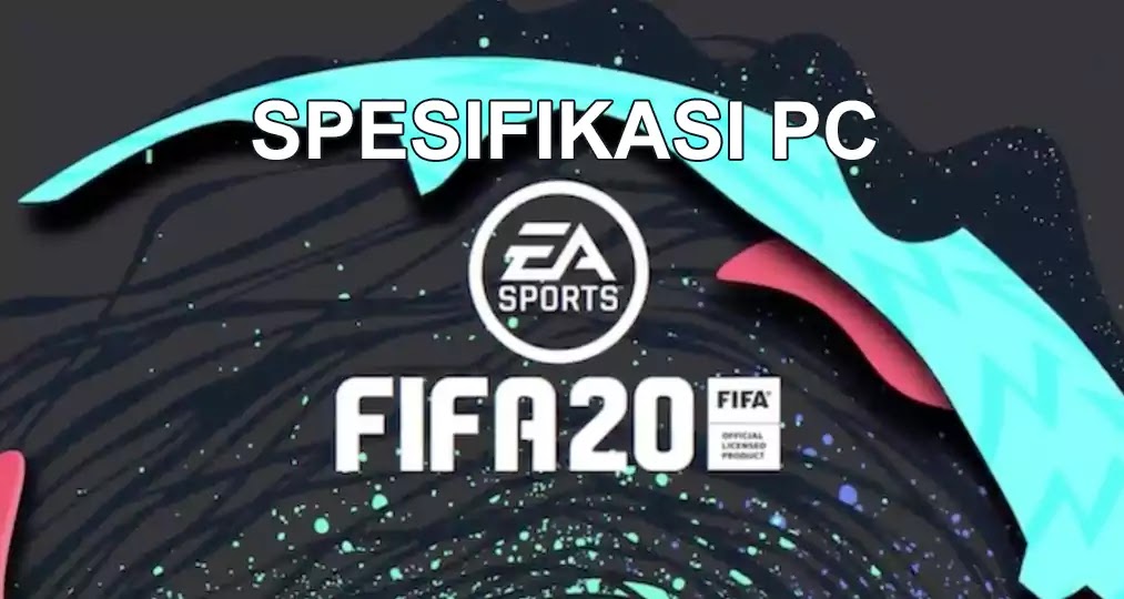 Spesifikasi PC untuk FIFA 20