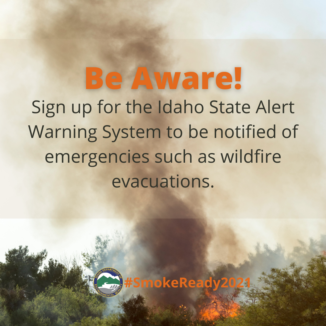 Idaho Smoke Information Be Aware! Be Prepared! Be Smoke Ready!