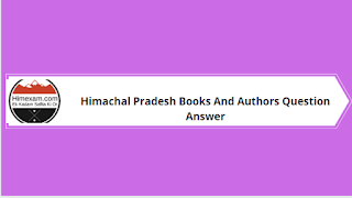 Himachal Pradesh Books And Authors Question Answer Himachal Pradesh Books And Authors Question Answer