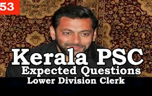 Kerala PSC - Expected/Model Questions for LD Clerk - 53