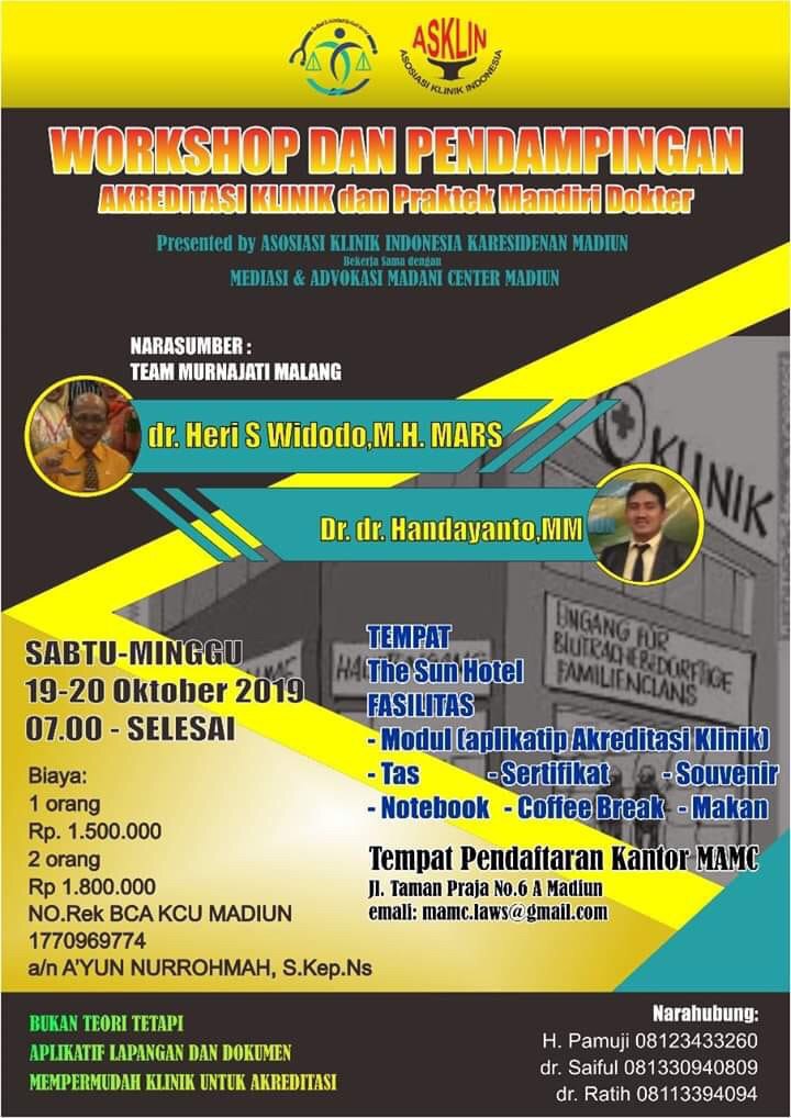 Asosiasi Klinik Indonesia Bekerja Sama Dengan Mediasi Dan Advokasi Madani Center Menyelenggarakan Workshop Pendampingan Menuju Sukses Akreditasi Klinik Dan Praktek Dokter Mandiri 19 20 Oktober 2019 The Sun Hotel Madiun