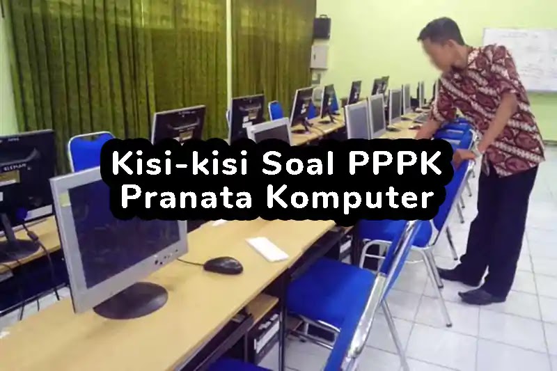 Kisikisi Soal P3K (PPPK) Pranata Komputer dan Kisikisi Soal P3K (PPPK) Pranata Komputer dan