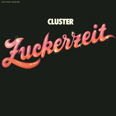 Cluster - Zuckerzeit