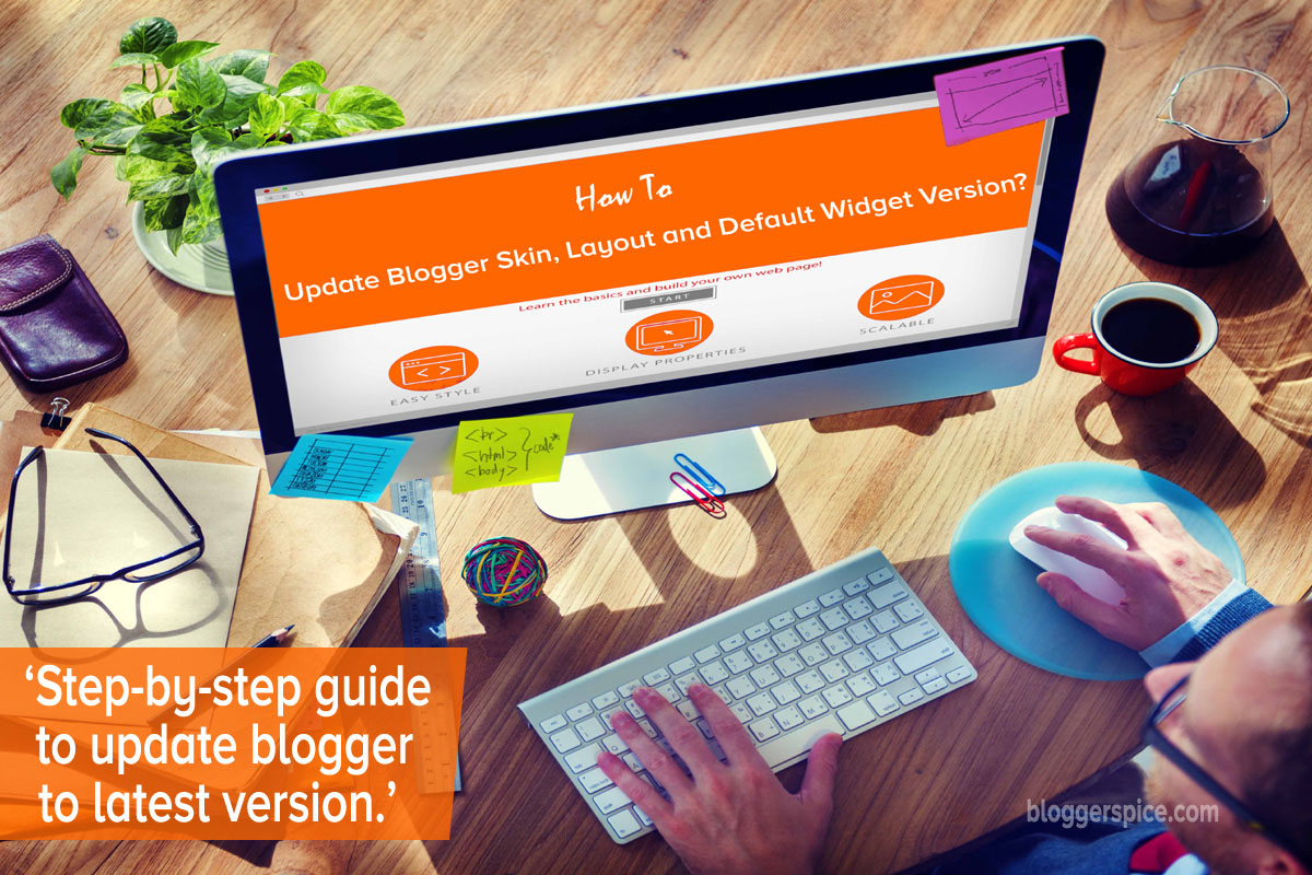 How to Update Blogger Layout, Default Widget and b:Skin Version? How to Update Blogger Layout, Default Widget and b:Skin Version?