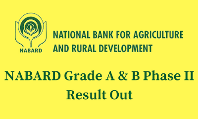 NABARD Grade A & B Phase II- Result Out