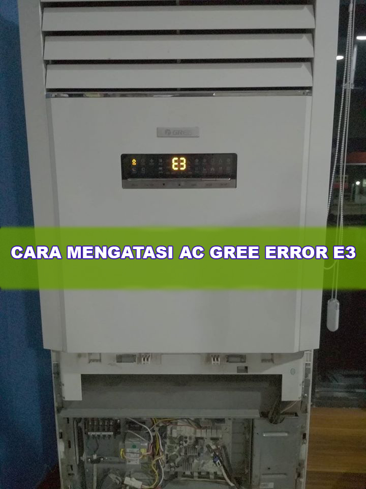 AIRTECH AC Jasa service ac Cara mengatasi kode error AC gree E3