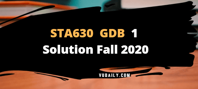 Sta630 assignment 1 solution 2021 picture