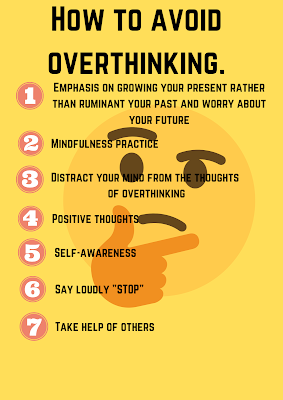 "To overthinking is a catastrophe" so, how to know you are overthinking and avoid it?