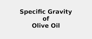 Specific Gravity of Olive Oil (& Formula, Definition, Infographic) 2022