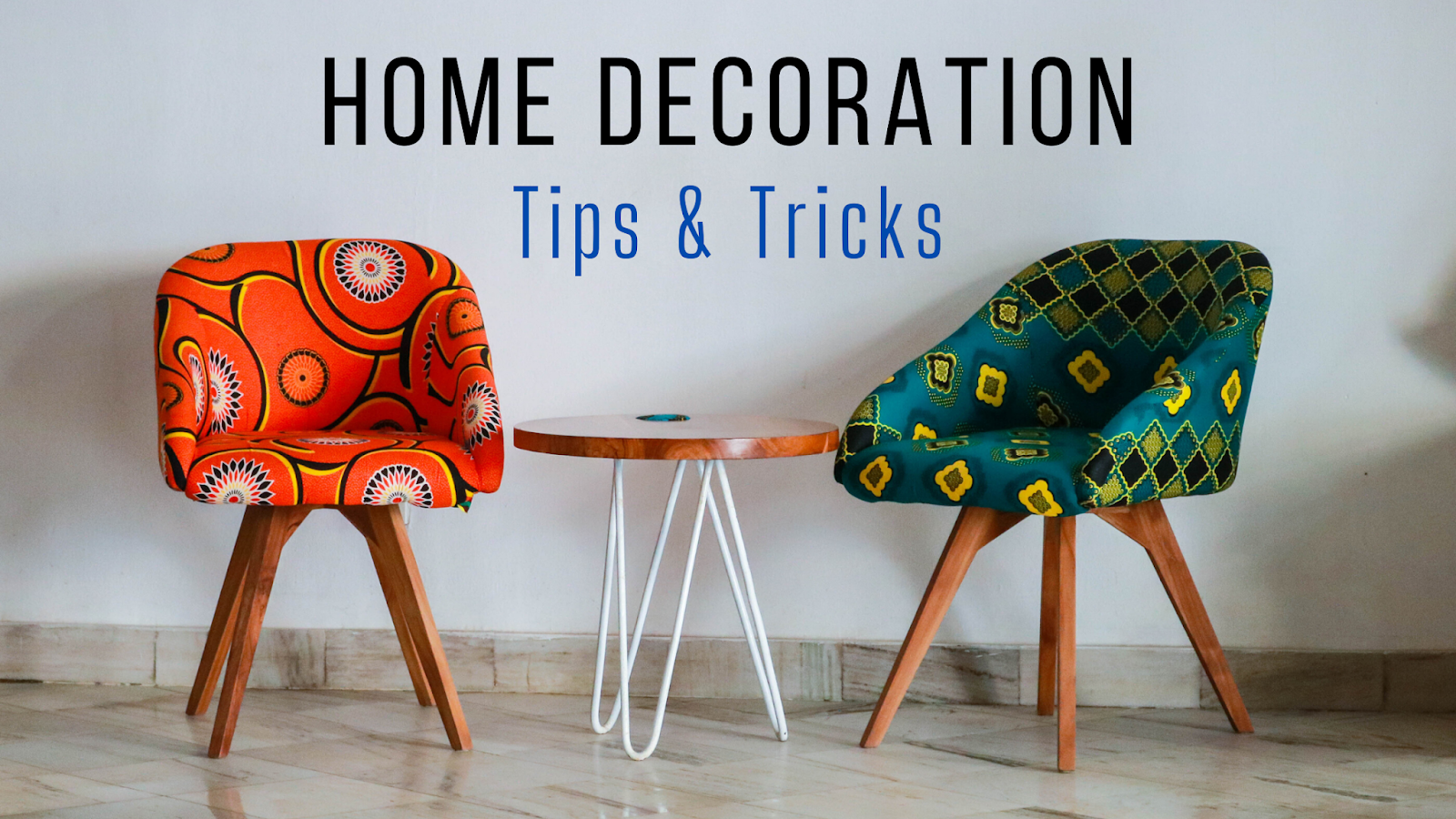 Home decoration tips, decoration tips and tricks
