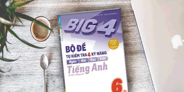 [EBOOK] BỘ ĐỀ TỰ KIỂM TRA 4 KỸ NĂNG TIÊNG ANH 6 KÈM FILE NGHE