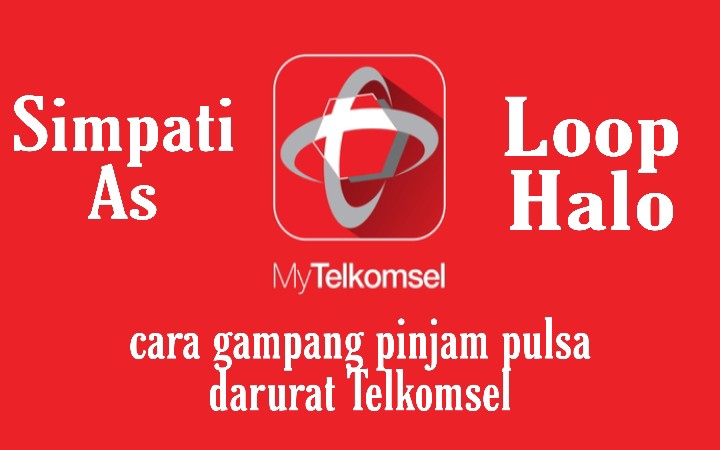 Cara Mudah Meminjam Pulsa Darurat Telkomsel Tanpa Modal