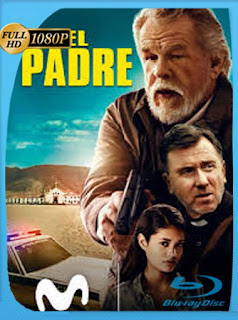 El Padre: La Venganza Tiene Un Precio (2018)​ HD [1080p] Latino [GoogleDrive] SXGO