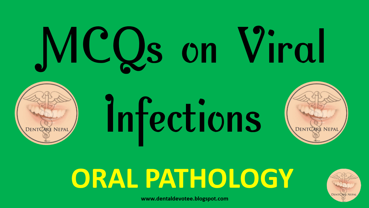 Dentosphere World of Dentistry MCQs on Viral Infections Oral Pathology