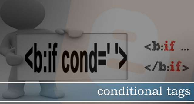 Blogger Conditional Tags