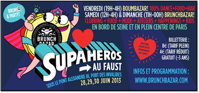 Brunch Bazar Supa heros  2013 @Faust pont Alexandre III Paris 