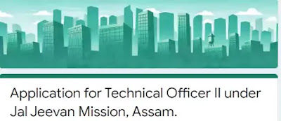 Jal Jeevan Mission, Assam Recruitment 2020 for 84 Technical Officer Vacancy