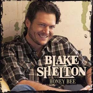 Blake Shelton - Honey Bee Lyrics | Letras | Lirik | Tekst | Text | Testo | Paroles - Source: mp3junkyard.blogspot.com