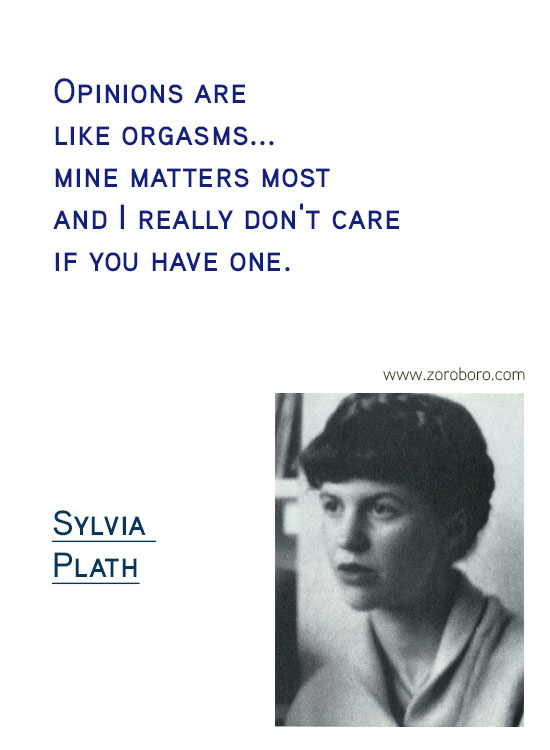 Sylvia Plath Quotes. Sylvia Plath Books, Sylvia Plath Life Quotes, Ecstasy Quotes, Sylvia Plath Happiness Quotes, Depression-Silence Quotes, Sylvia Plath Poems. Sylvia Plath (Author of The Bell Jar)