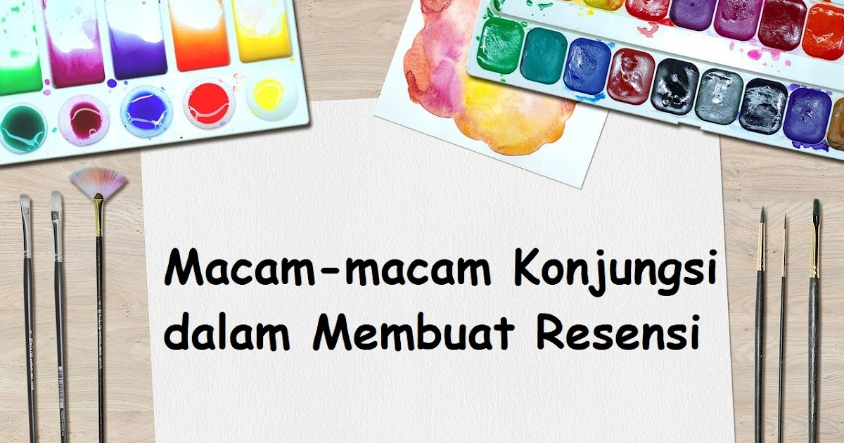 Macam-macam Konjungsi dalam Membuat Resensi dalam Bahasa Indonesia