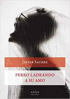 Perro Ladrando a su Amo - Javier Sachez García