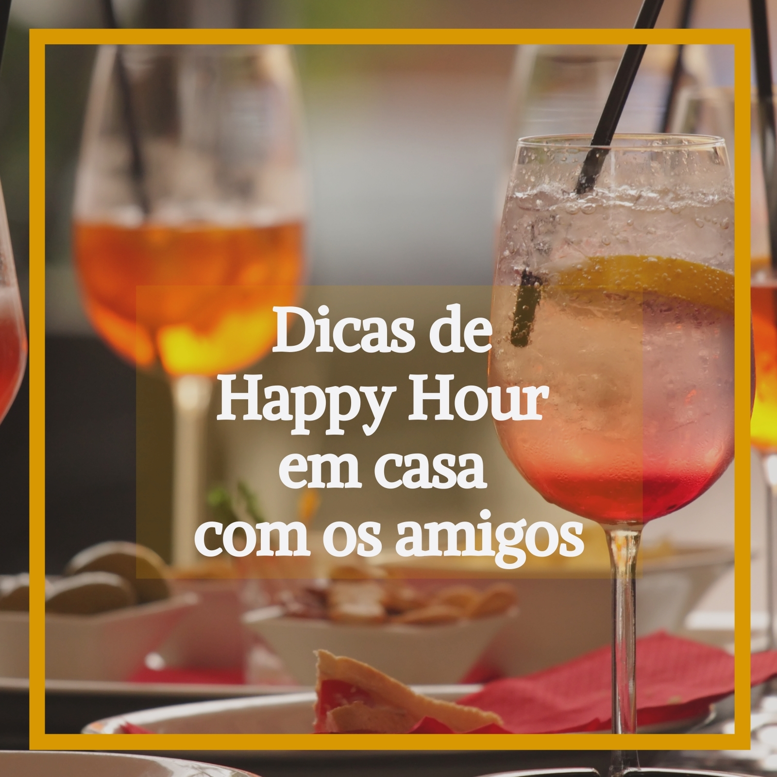 Happy Hour em casa com os amigos