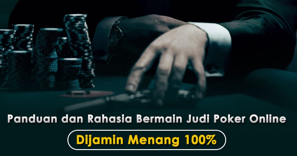 Panduan dan Rahasia Bermain Judi Poker Online ~ Agen Casino Online