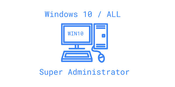 Cara Mengaktifkan Super Administrator di Windows 10 - ikramlink.com