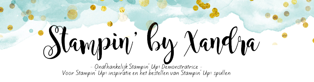 Stampin' by Xandra Voor Stampin' Up! inspiratie en het bestellen van Stampin' Up! producten