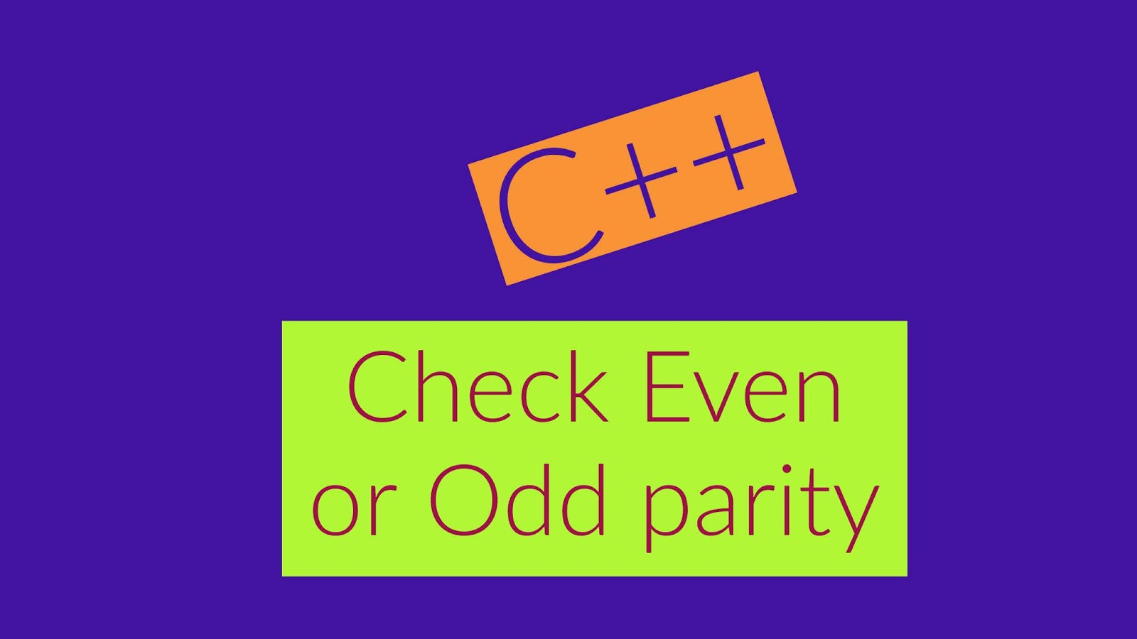 Check Even parity or Odd parity from a integer Number or Binary number ...