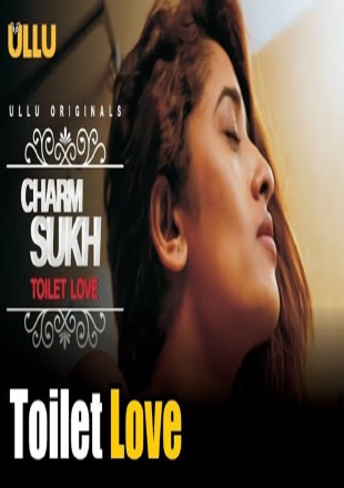 Charmsukh: Toilet Love