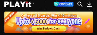 PLAYit App - Maha Loot Collect 5 Card, Win Upto Rs.5000 For Everyone Offer