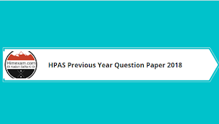 HPAS Previous Year Question paper 2018