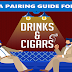 A Pairing Guide for Drinks and Cigars #infographic