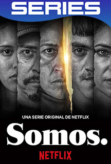 Somos Temporada 1 Completa HD 1080p Latino