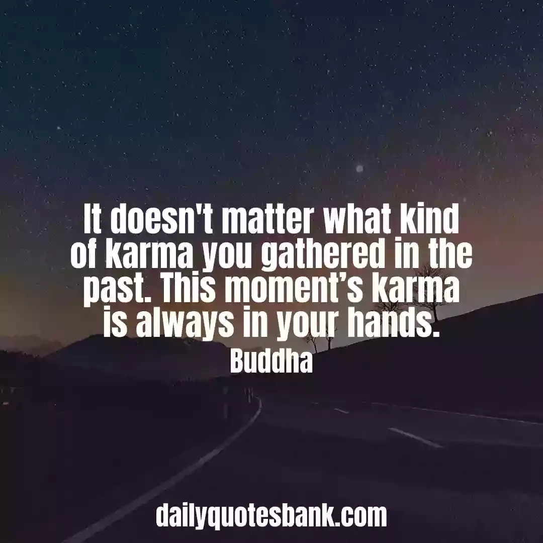 Karma Quotes Sayings That Will Connect Your To Reality