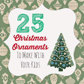 Huckleberry Love: 25 DIY Christmas Ornaments to Make with Kids {Round Up}