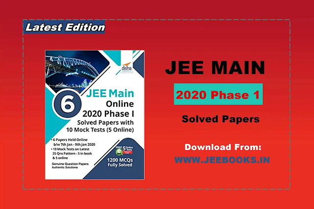 Disha 6 JEE Main Online 2020 Phase I Solved Papers with 10 Mock Tests (5 Online) PDF Download