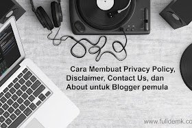 Cara membuat Privacy Policy, Disclaimer, Contact Us, dan About | fulldemk