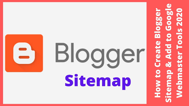 How to Create Blogger Sitemap & Add to Google Webmaster Tools 2020 How to Create Blogger Sitemap & Add to Google Webmaster Tools 2020